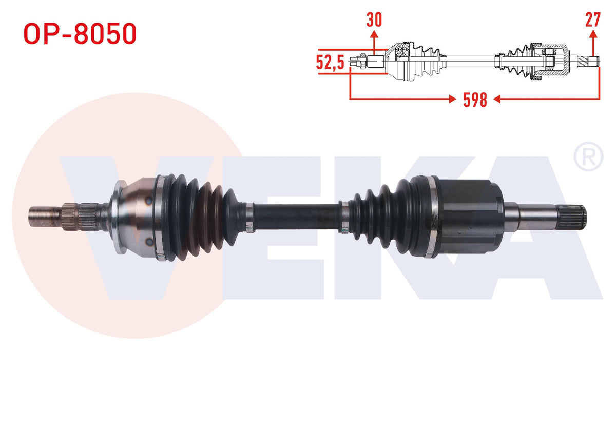 Veka OP-8050 Complete Axle Right Front Length 598mm Opel Astra J Hb 1.6 T A-T 2009-2016 / Astra J — Axles, CV Joints & Boots