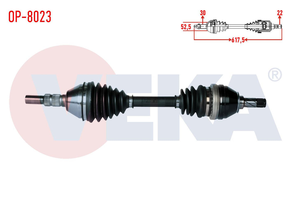 Veka OP-8023 Complete Axle Left Front Opel Vectra C 1.6 16V Length 617,5mm 2002-2008 — Axles, CV Joints & Boots